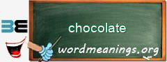 WordMeaning blackboard for chocolate